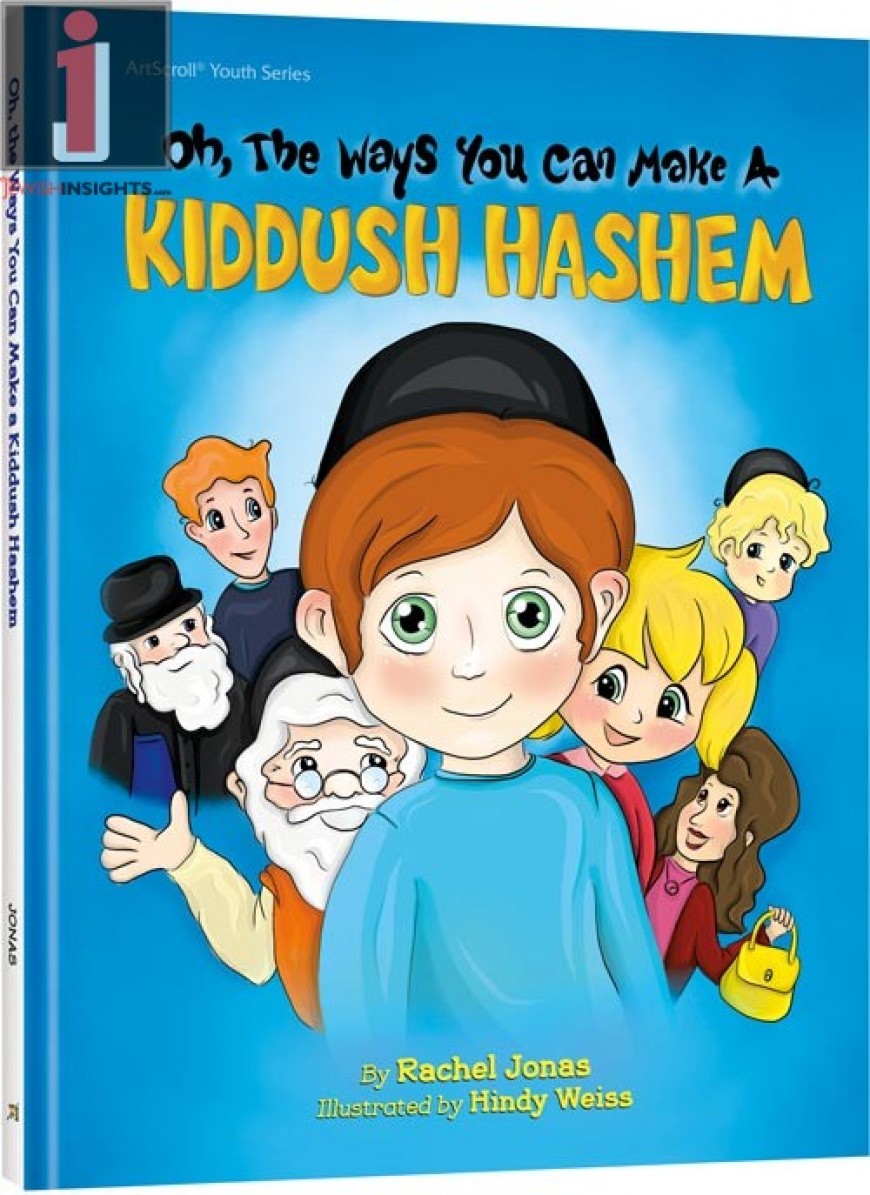 Oh, The Ways You Can make A Kiddush Hashem