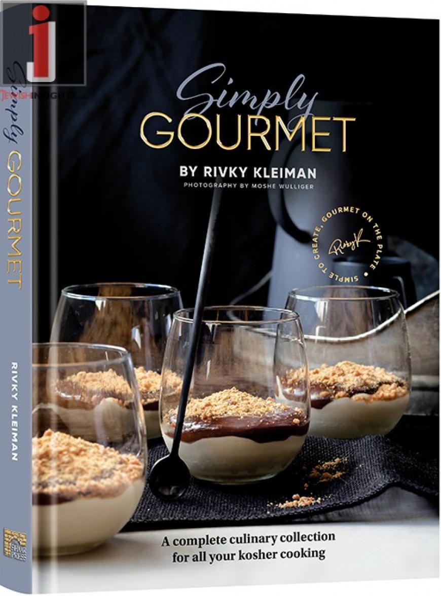 Simply Gourmet: A complete culinary collection for all your kosher cooking