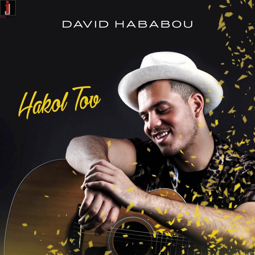 David Hababou Releases A New Hit Single “Hakol Tov”