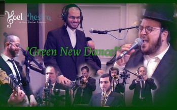 GREEN NEW DANCE! – Yoely Greenfeld, Yoely Fischer – A YoelChestra Production