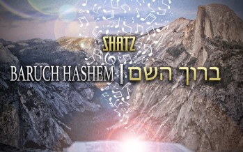 Shatz – Baruch Hashem