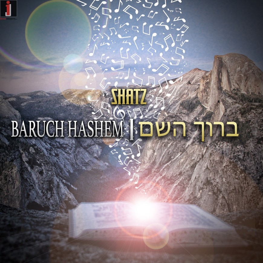 Shatz – Baruch Hashem
