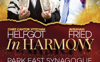 Park East Synagogue 15th Annual Benefit Concert Starring: Chief Cantor Yitzchak Helfgot & International Superstar Avraham Fried