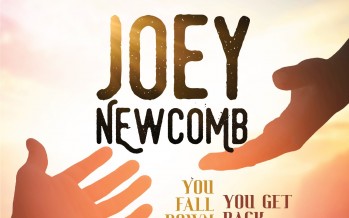 You Fall Down You Get Back Up – JOEY NEWCOMB (Official Audio)