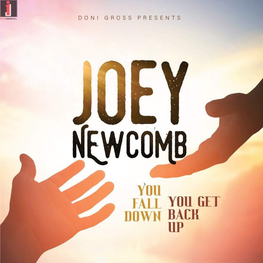 You Fall Down You Get Back Up – JOEY NEWCOMB (Official Audio)