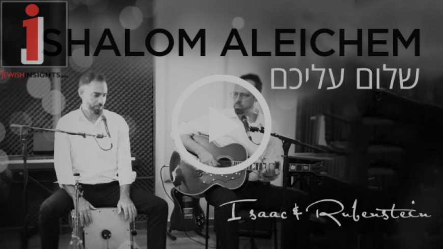 Isaac & Rubenstein – Shalom Aleichem