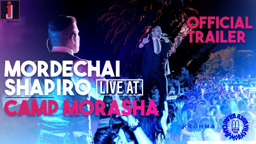 MORDECHAI SHAPIRO LIVE AT CAMP MORASHA ft. KROHMA (Official Trailer)
