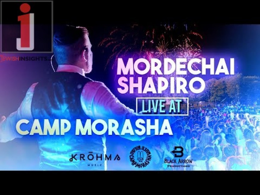 MORDECHAI SHAPIRO LIVE AT CAMP MORASHA ft. KROHMA (Official Video)