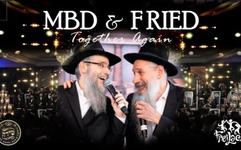MBD & Fried: Together Again – The Freilach Band & Shira Choir ShasAThon 2019/5779