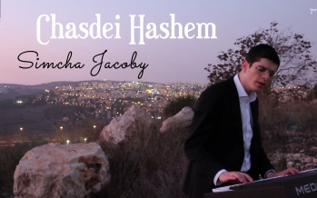 Chasdei Hashem | Simcha Jacoby [Mordechai Shapiro Cover]