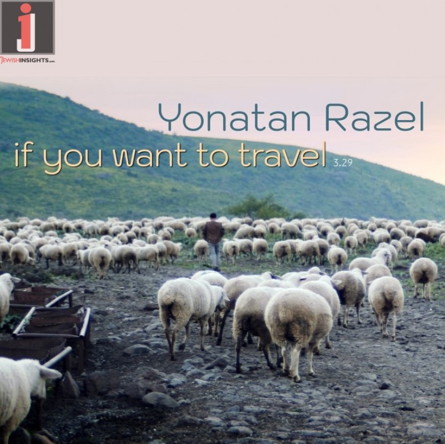 Yonatan Razel  – If You Want To Travel [Music Video]