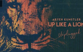 Aryeh Kunstler – Up Like A Lion UNPLUGGED