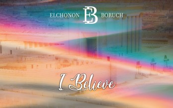 Elchonon Boruch With A Song of Chizuk – I Believe [Lyrical Video]