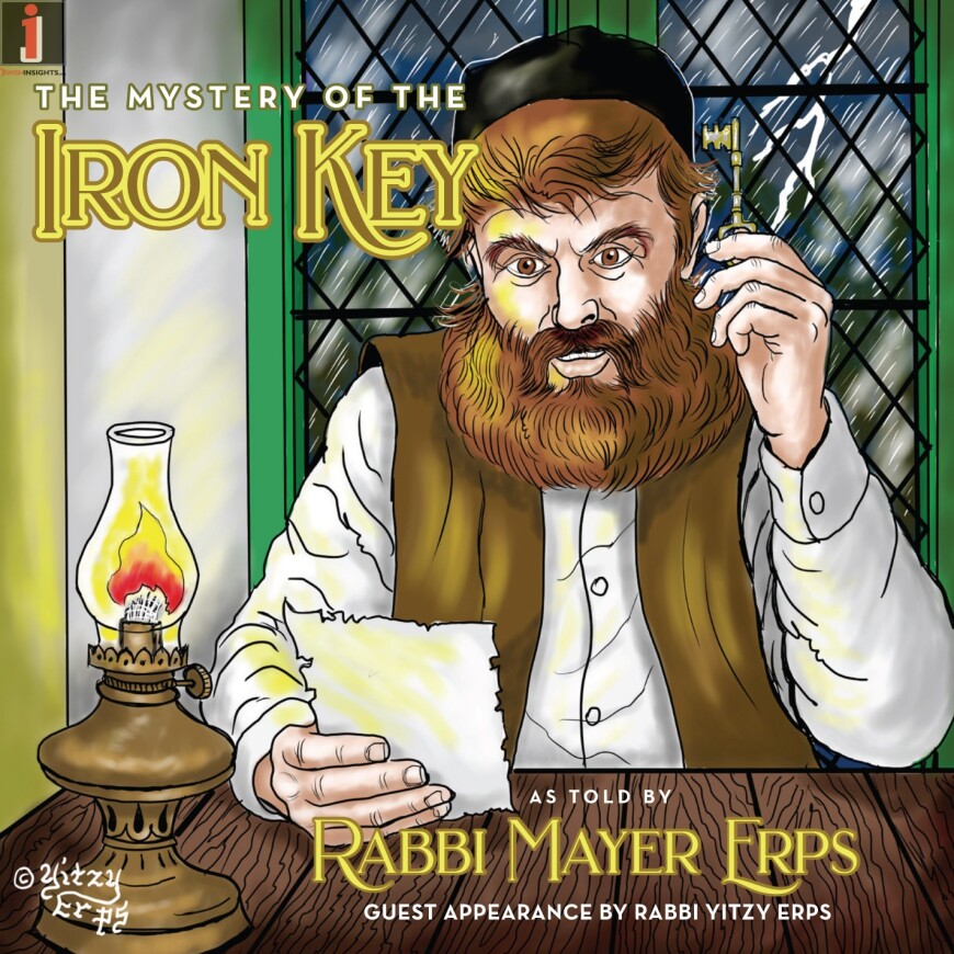 Rabbi Mayer Erps Is Back With His Ninth Exciting CD Entitled, “The Mystery of The Iron Key”!