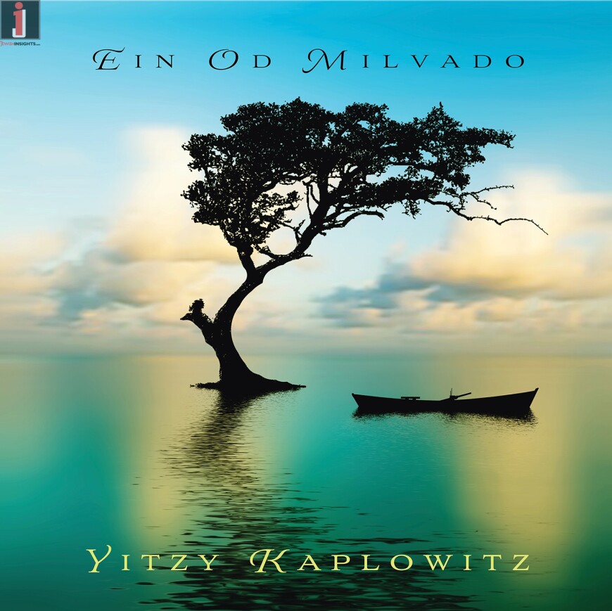 Yitzy Kaplowitz – Ein Od Milvado