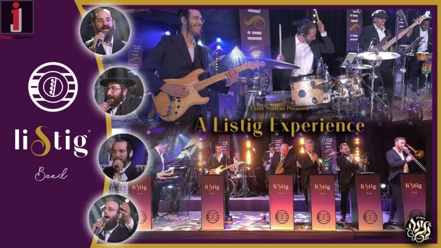 The Listig Experience – Feat. Negina Shloimy Meisler, Chaim S. Weill, Buchy Gluck, Shmily Stienmets