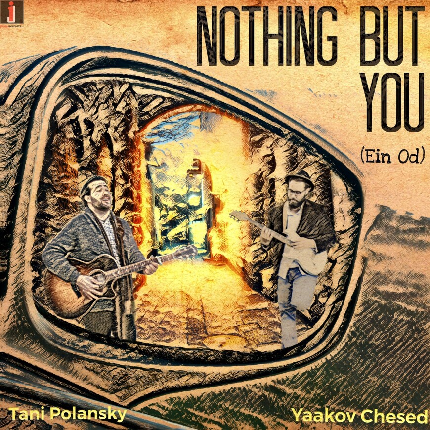 Tani Polansky x Yaakov Chesed – Nothing But You (Ein Od Milvado) [Official Music Video]