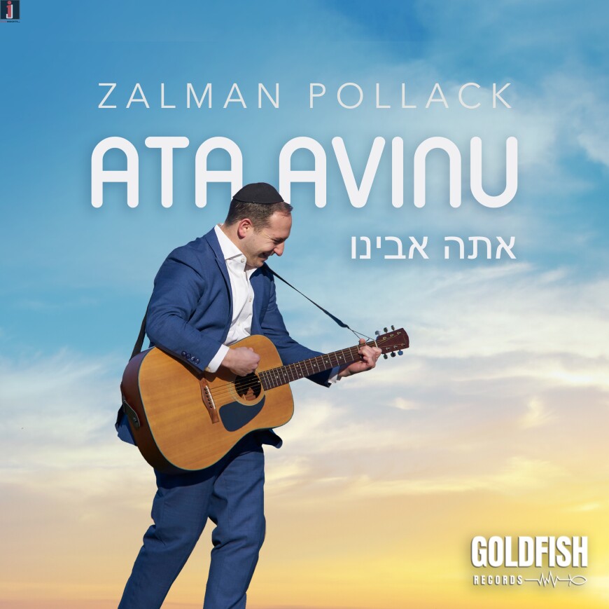 Zalman Pollack Is Back With An All New SIngle “Ata Avinu”