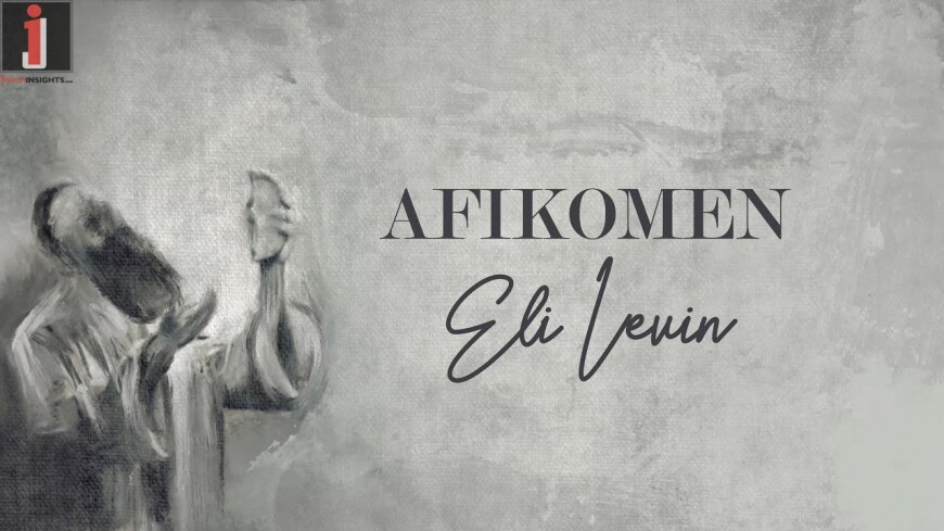 ELI LEVIN – Afikomen (Official Video)