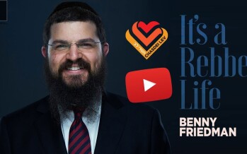 It’s a Rebbe’s Life – Benny Friedman – Chasdei Lev