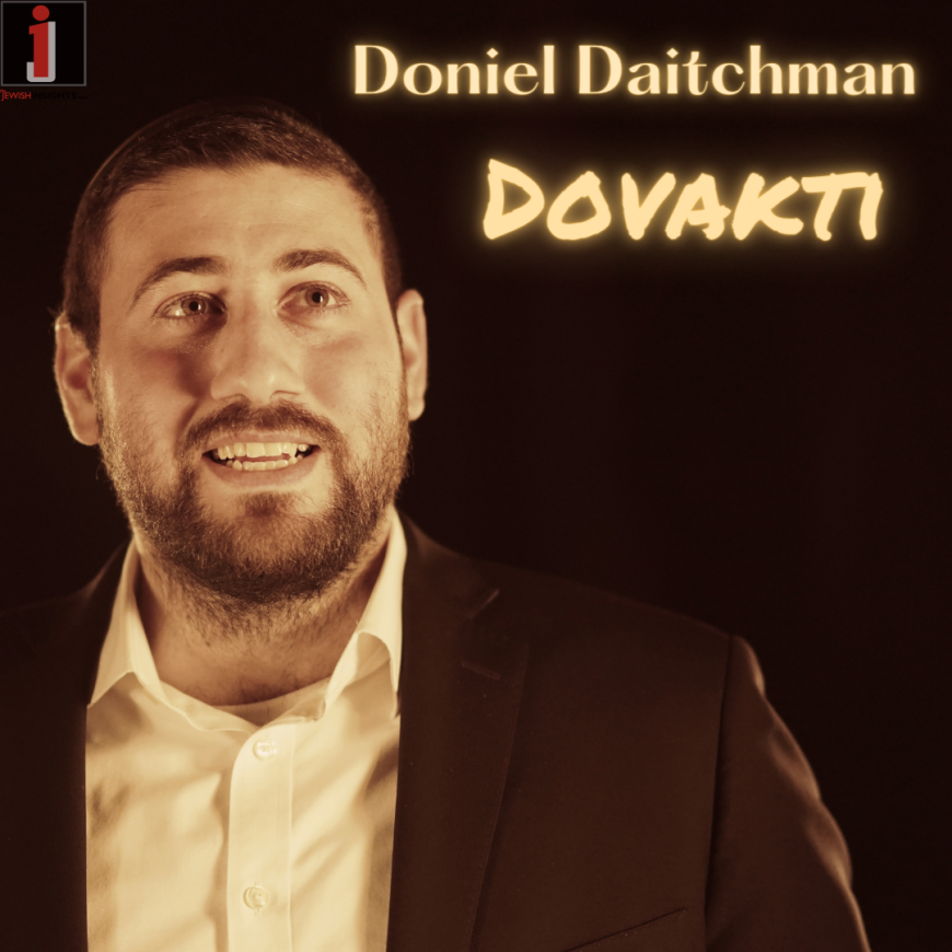 Doniel Daitchman – Dovakti [Official Music Video]