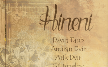 “Hineni” – David Taub Hosts Brothers Amiran & Arik Dvir & Gil Israelov
