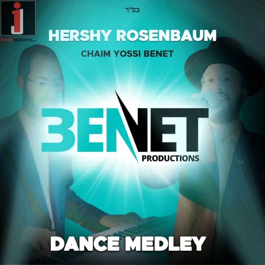 A Touching Medley By Chaim Yossi Benet & Hershy Rosenbaum