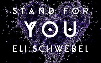 Stand For You By Eli Schwebel