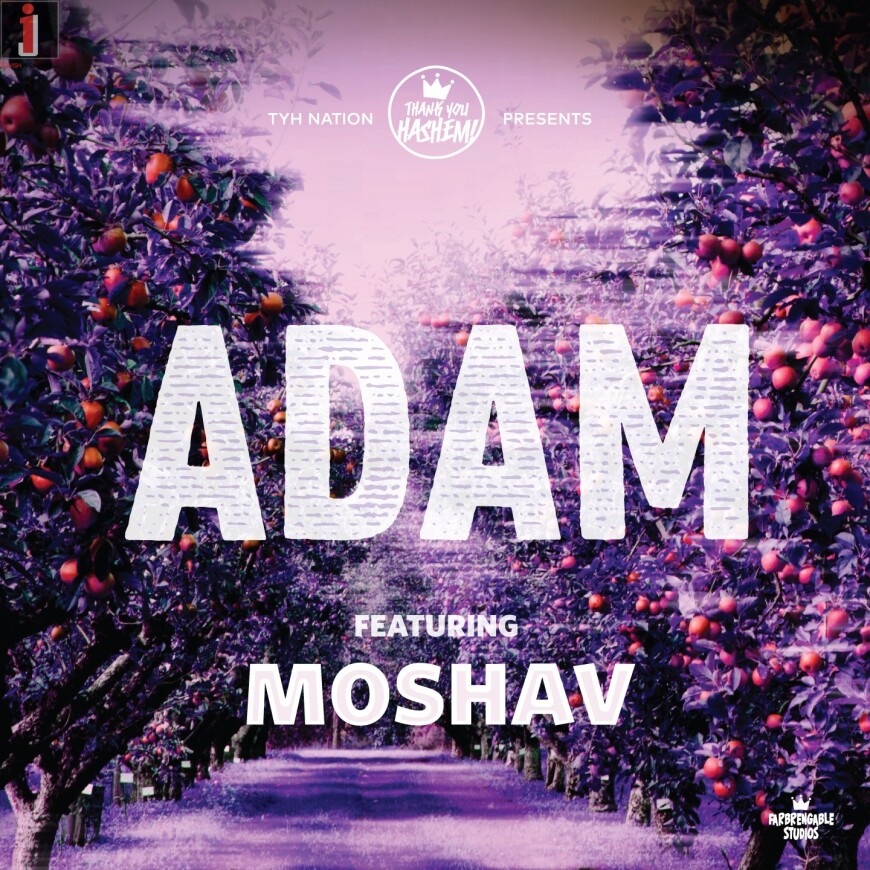 TYH Nation Presents: Adam – Moshav
