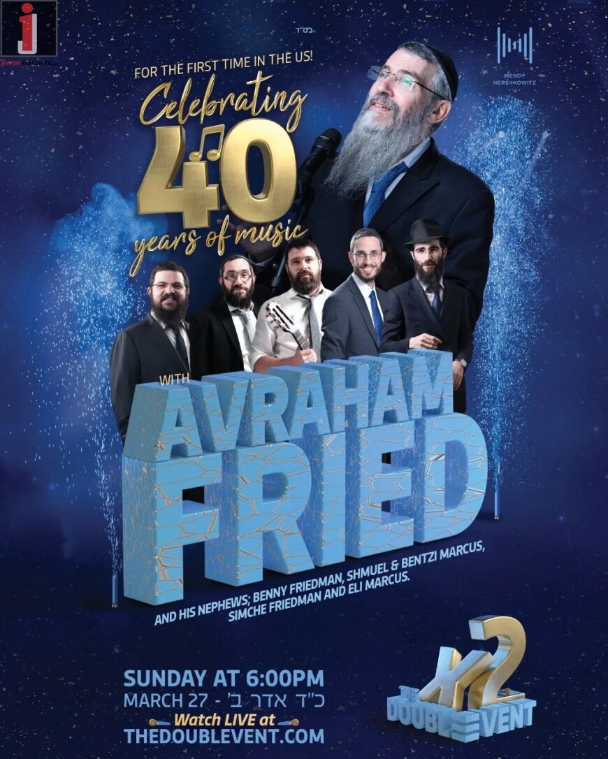 TZIVOS HASHEM – THE DOUBLE EVENT: Celebrating 40 Years Of Music With AVRAHAM FRIED & His Nephews