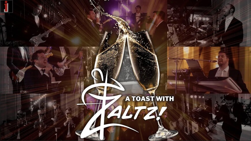 A Toast with Zaltz – Zaltz Band ft. Moshe Tischler