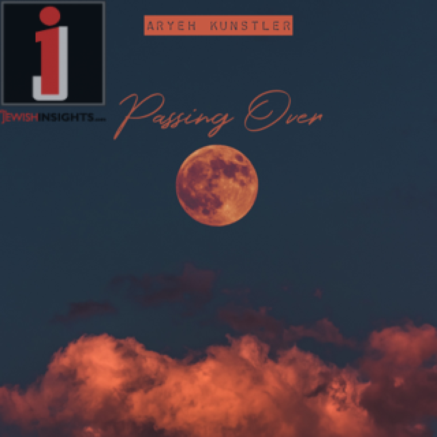 Aryeh Kunstler – “Passing Over” [Official Lyric Video]
