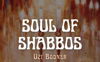 Brand New! Uzi Bodner – Soul Of Shabbos – A Yossi Green Medley
