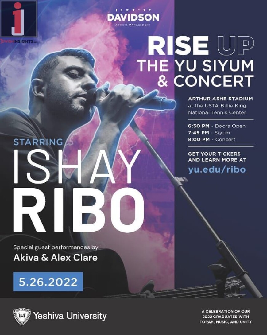 The YU SIYUM & Concert Starring: ISHAY RIBO Special Guest Performances By AKIVA & ALEX CLARE