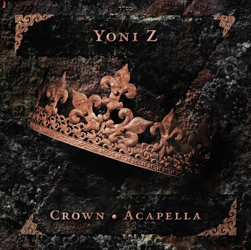 YONI Z – CROWN ACAPELLA VERSION [Official Audio]