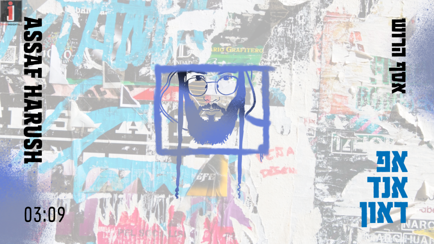 Assaf Harush With A New Single “Up & Down”