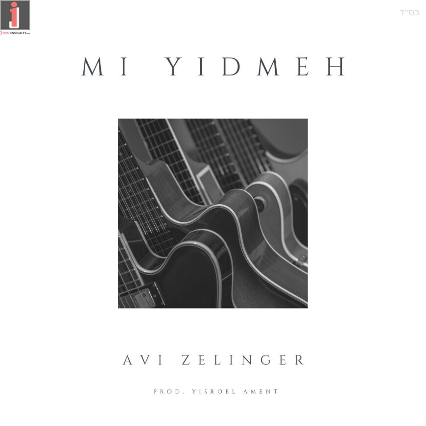 Avi Zelinger With A New Single “Mi Yidmeh”