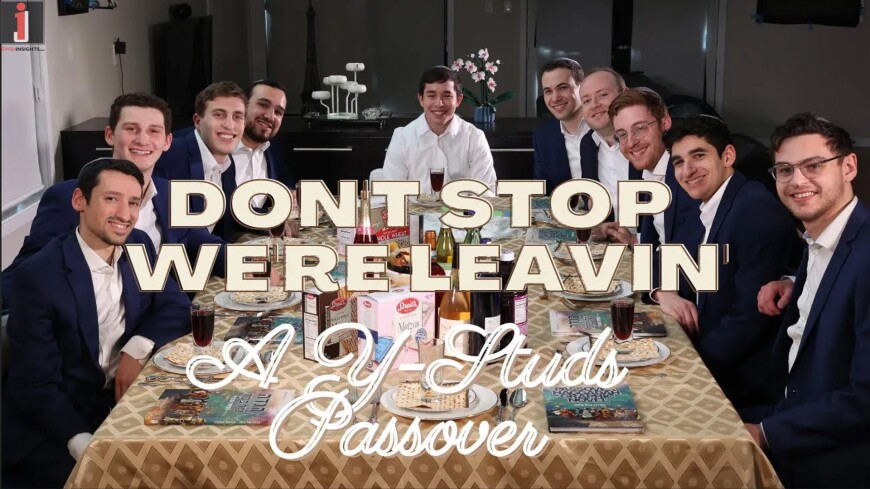 Y-Studs Presents: Don’t Stop We’re Leavin’ Music Video A Cover of a Timeless Hit With a Passover Twist!