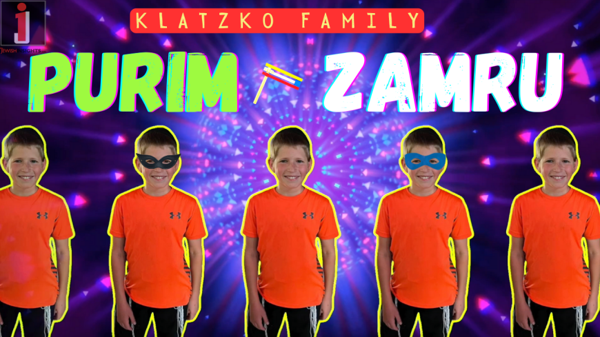 Purim Zamru – Klatzko Family Original Song