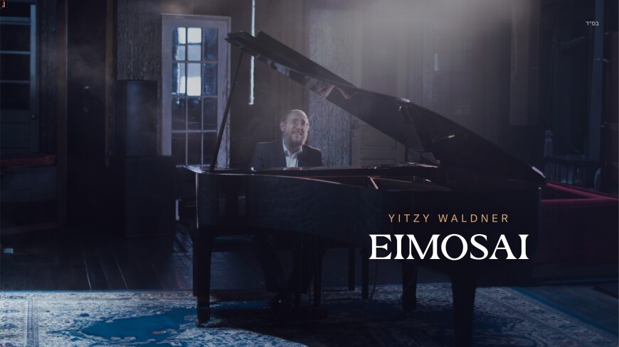 Yitzy Waldner With A New Single & Video “Eimosai”