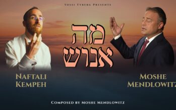 Moshe Mendlowitz Ft. Naftali Kempeh In A Moving Duet “Ma Enosh”