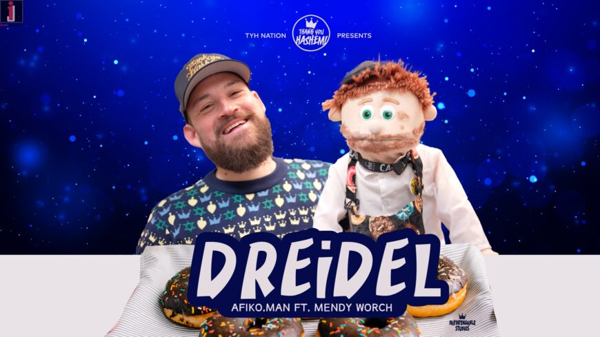 TYH Nation Presents: DREIDEL – Afiko.man Ft. Mendy Worch