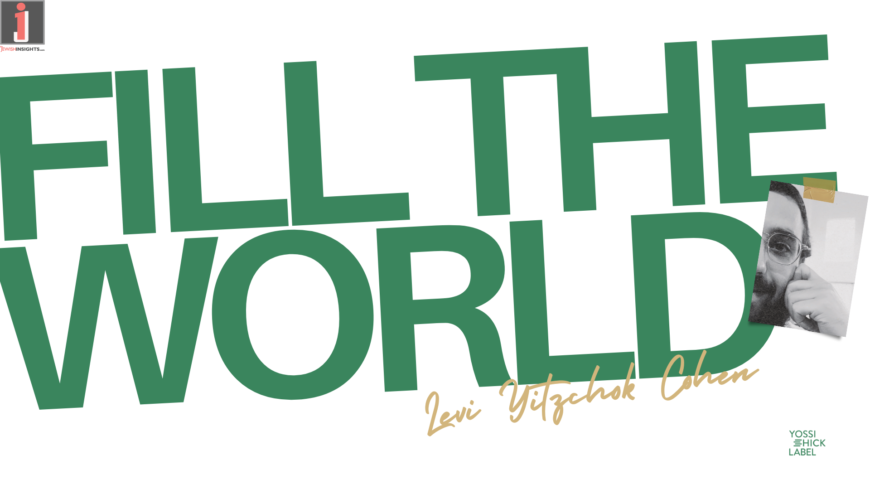 Fill The World – Levi Yitzchok Cohen