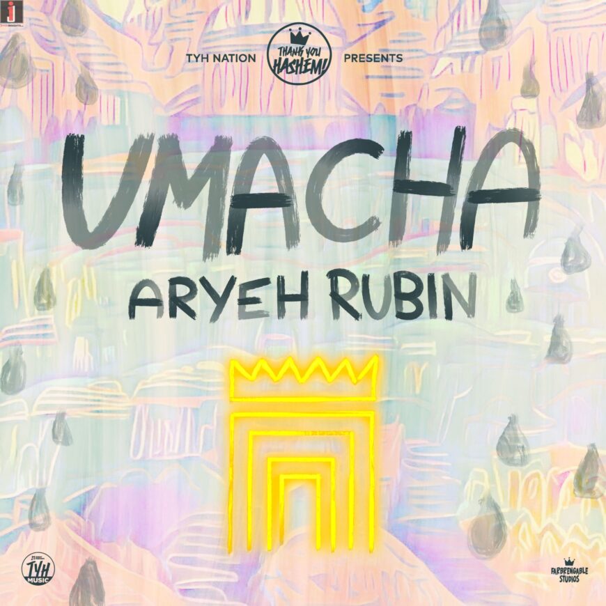 TYH Nation Presents: UMACHA – Aryeh Rubin