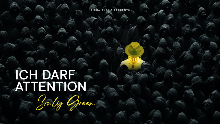 Enjoy This New Song “Ich Darf Attention” by Sruly Green