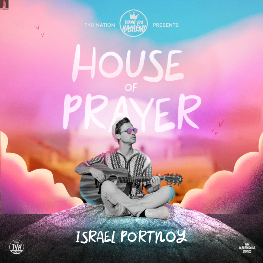 TYH Nation Presents: House of Prayer – Israel Portnoy