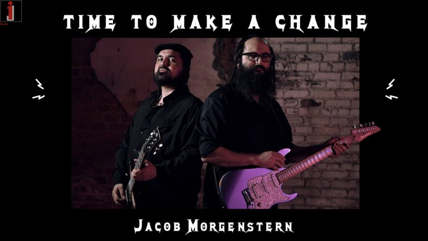 Time To Make A Change – Music & Message of Hope by Jacob Morgenstern