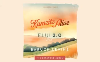 Baruch Levine “Kumzitz ALive 2.0” – The Extended Edition