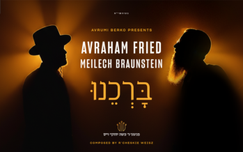 “Borcheinu”: Avraham Fried & Meilech Braunstein Salute Composer R’ Cheskie Weisz