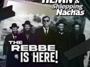 “The Rabbi Is Here” – DJ KLMN & Shlepping Nachas